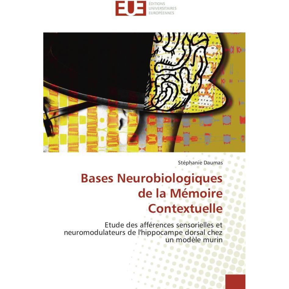 Bases Neurobiologiques de la Mémoire Contextuelle, Fachbücher