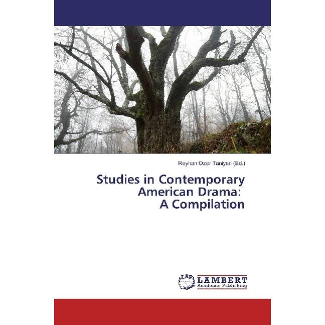 Studies in Contemporary American Drama: A Compilation, Fachbücher von Reyhan Ozer Taniyan