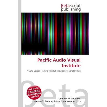 Pacific Audio Visual Institute, Fachbücher von Lambert M. Surhone, Mariam T. Tennoe, Susan F. Henssonow