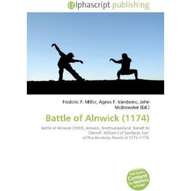 Battle of Alnwick (1174), Fachbücher von Agnes F. Vandome, Frederic P. Miller, John McBrewster