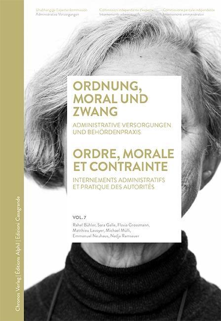 Produktbild Ordnung, Moral und Zwang / Ordre, morale et contrainte (Deutsch, Bühler, mic, Flavia/Lavoyer, Sara/Grossmann, Matthieu/Mülli, Rahel/Galle, 2019)