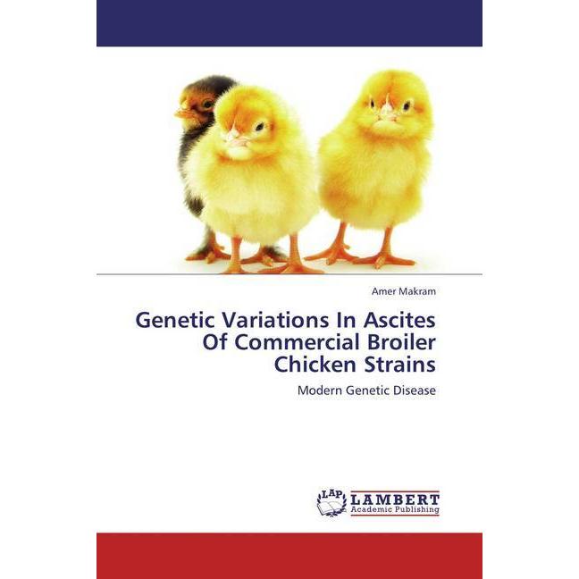 Genetic Variations In Ascites Of Commercial Broiler Chicken Strains, Fachbücher