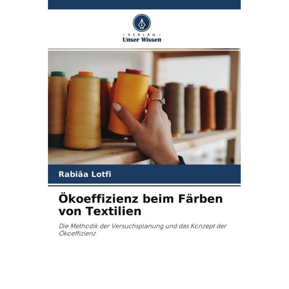Ökoeffizienz beim Färben von Textilien, Fachbücher von Rabiâa Lotfi