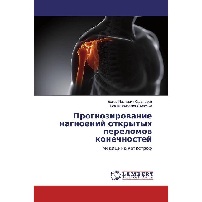 Prognozirovanie nagnoenij otkrytyh perelomov konechnostej, Fachbücher von Boris P. Kudryavcev, Lev M. Yakovenko