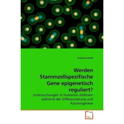 Werden Stammzellspezifische Gene epigenetisch reguliert?, Fachbücher
