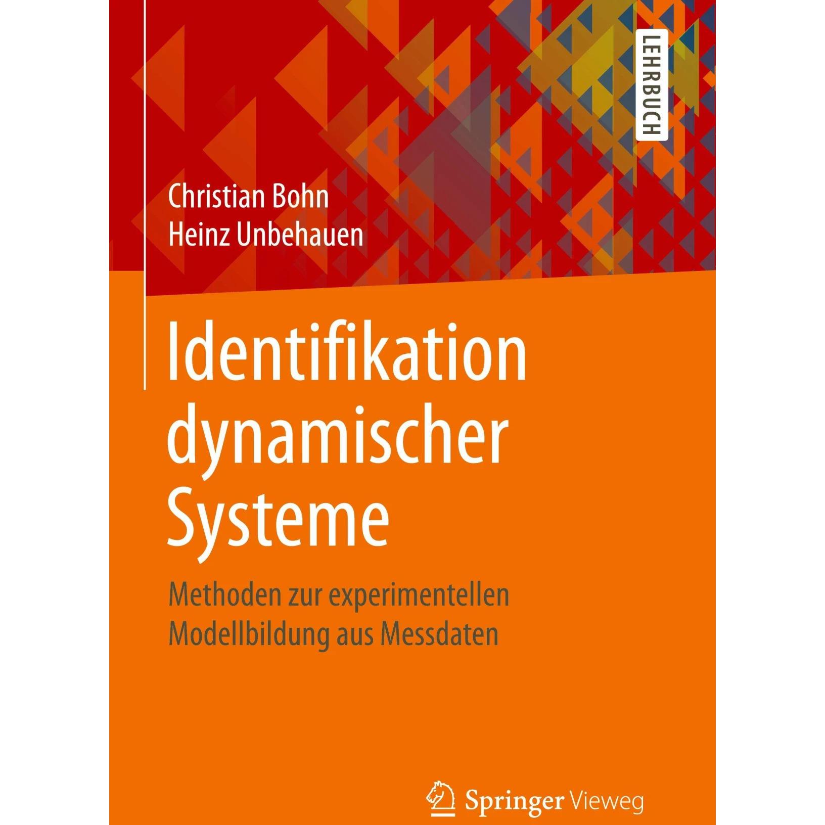 Identifikation dynamischer Systeme, Fachbücher von Heinz Unbehauen, Christian Bohn