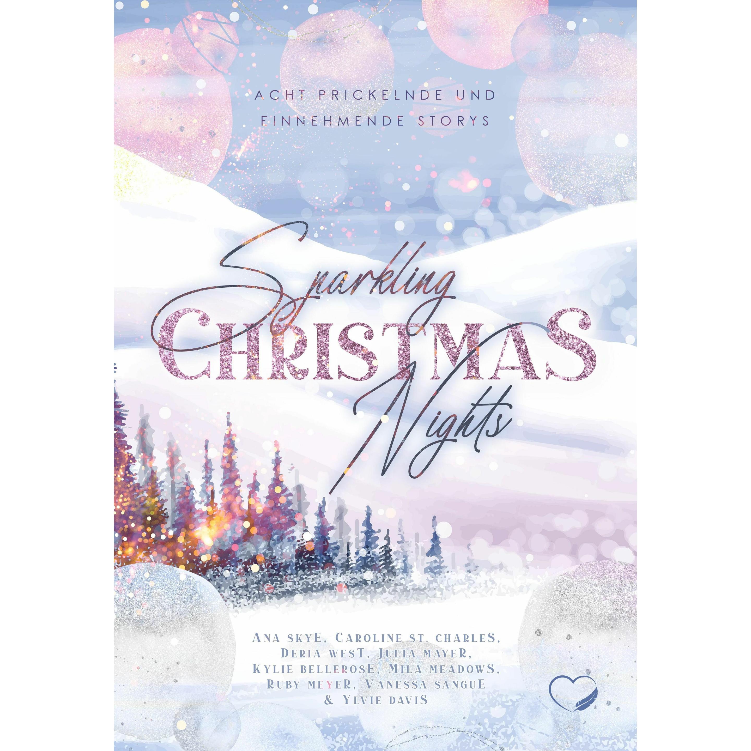 Sparkling Christmas Nights, Belletristik von Deria West, Caroline St. Charles, Kylie Bellerose, Julia Mayer, Ana Skye, Y...