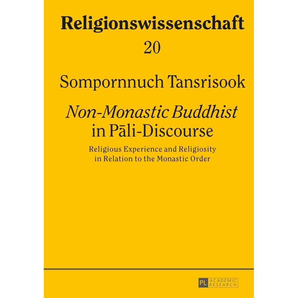 'Non-Monastic Buddhist' in Pali-Discourse, Fachbücher von Sompornnuch Tansrisook