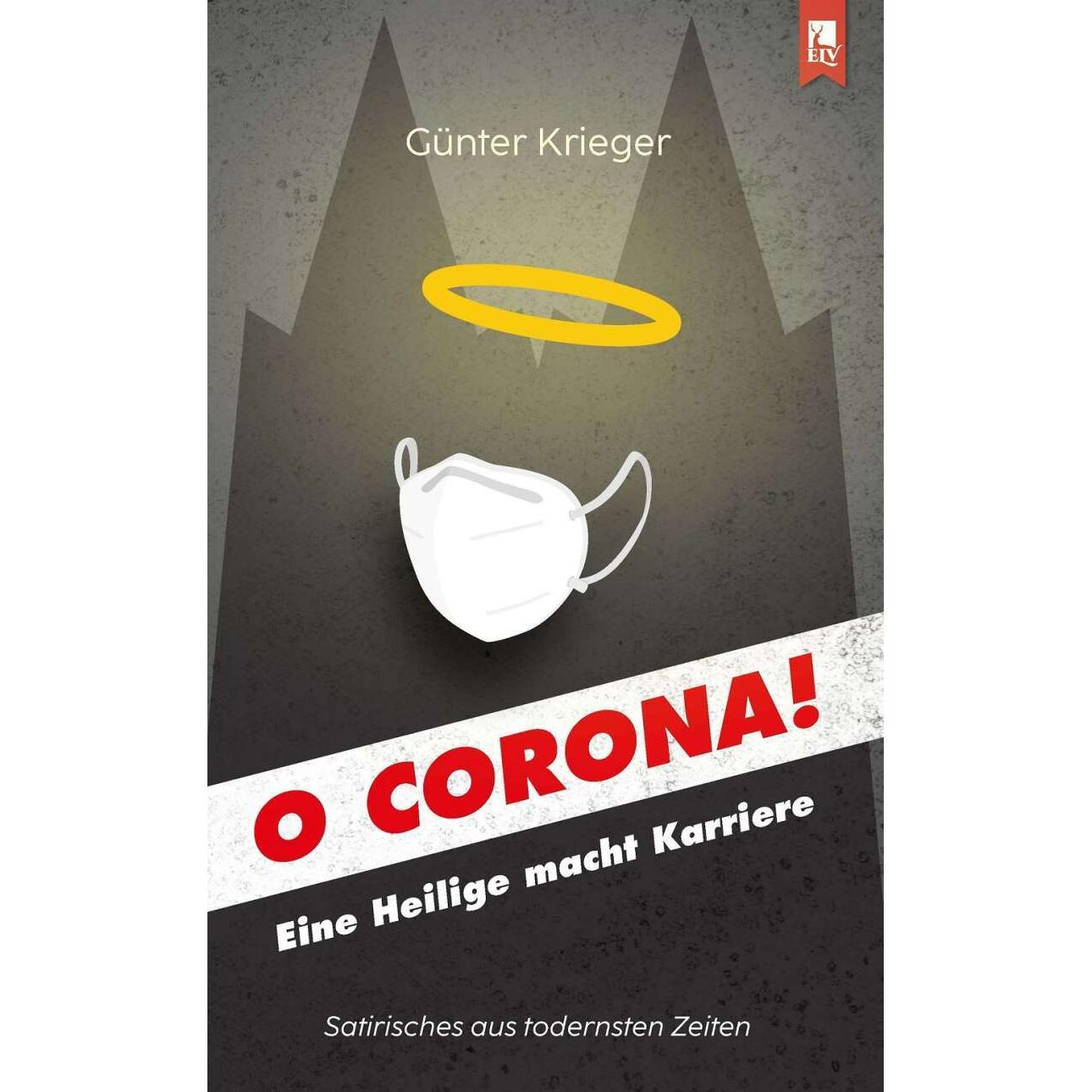 O Corona!, Belletristik von Günter Krieger