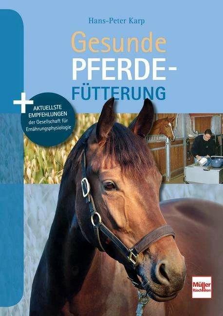 Produktbild Gesunde Pferdefütterung (Deutsch, Hans-Peter Karp, 2018)