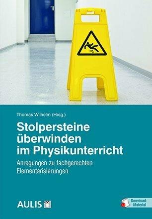 Produktbild Stolpersteine überwinden im Physikunterricht (Deutsch, Wilhelm Thomas, 2018)