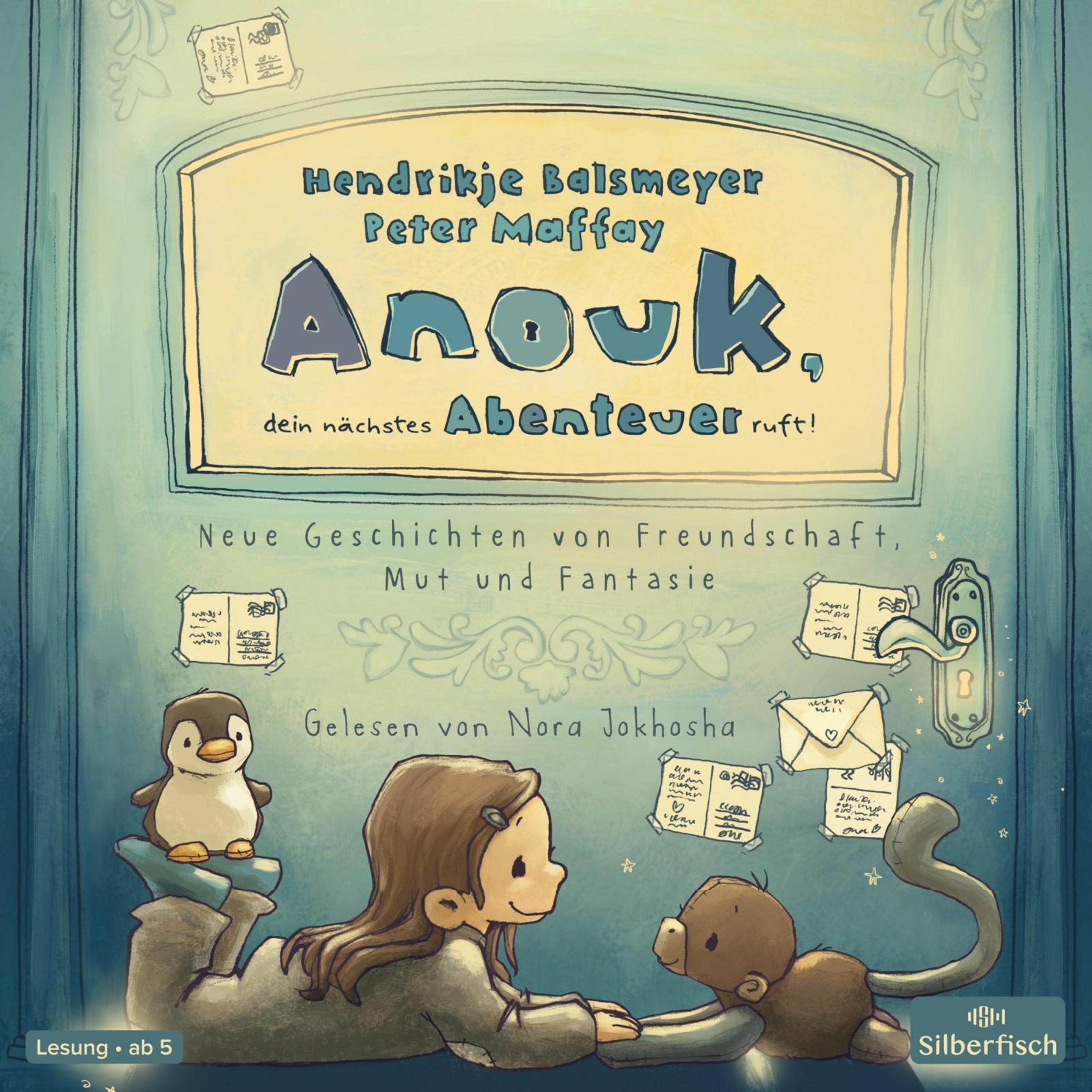 Anouk, dein nächstes Abenteuer ruft!, Hörbücher von Peter Maffay, Hendrikje Balsmeyer, Nora Jokhosha