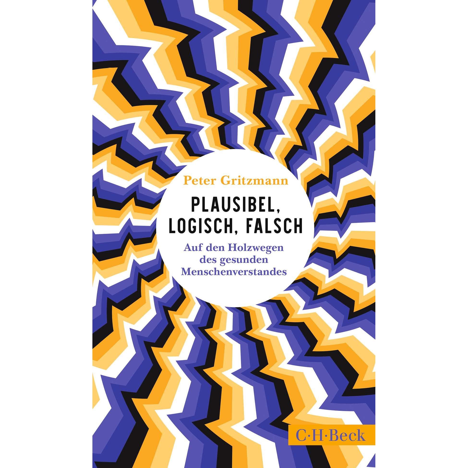 Plausibel, logisch, falsch, Sachbücher von Peter Gritzmann