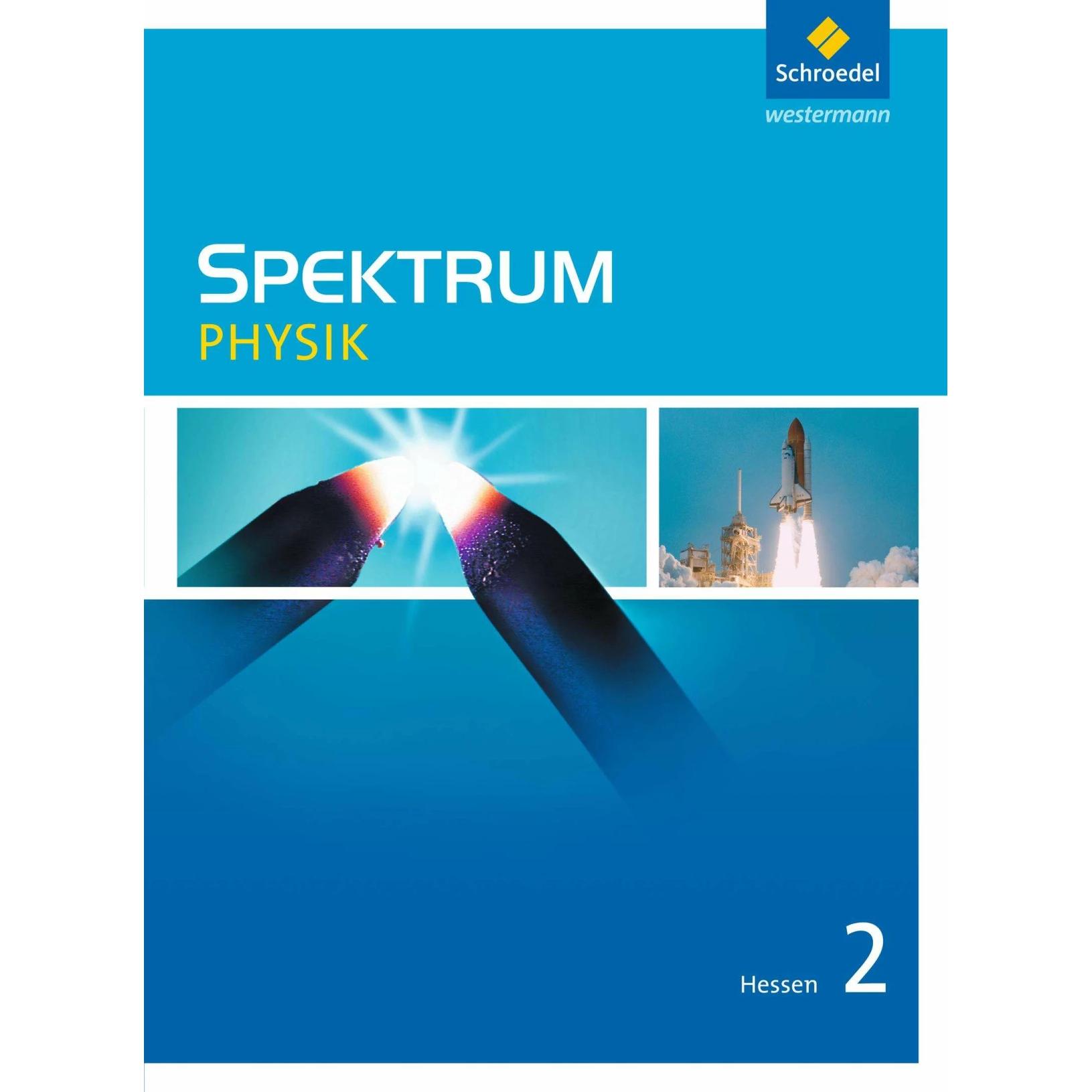 Spektrum Physik 2. Schülerband. Hessen, Schulbücher von Thomas Appel, Michael Langer, Jürgen M. Schroeder, Gerhard Glas,...