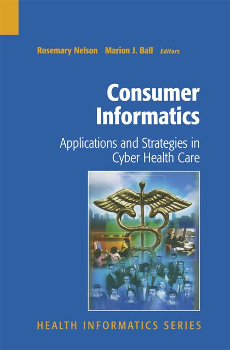 Produktbild Consumer Informatics (Englisch, Marion J. Ball, Rosemary Nelson, 2010)