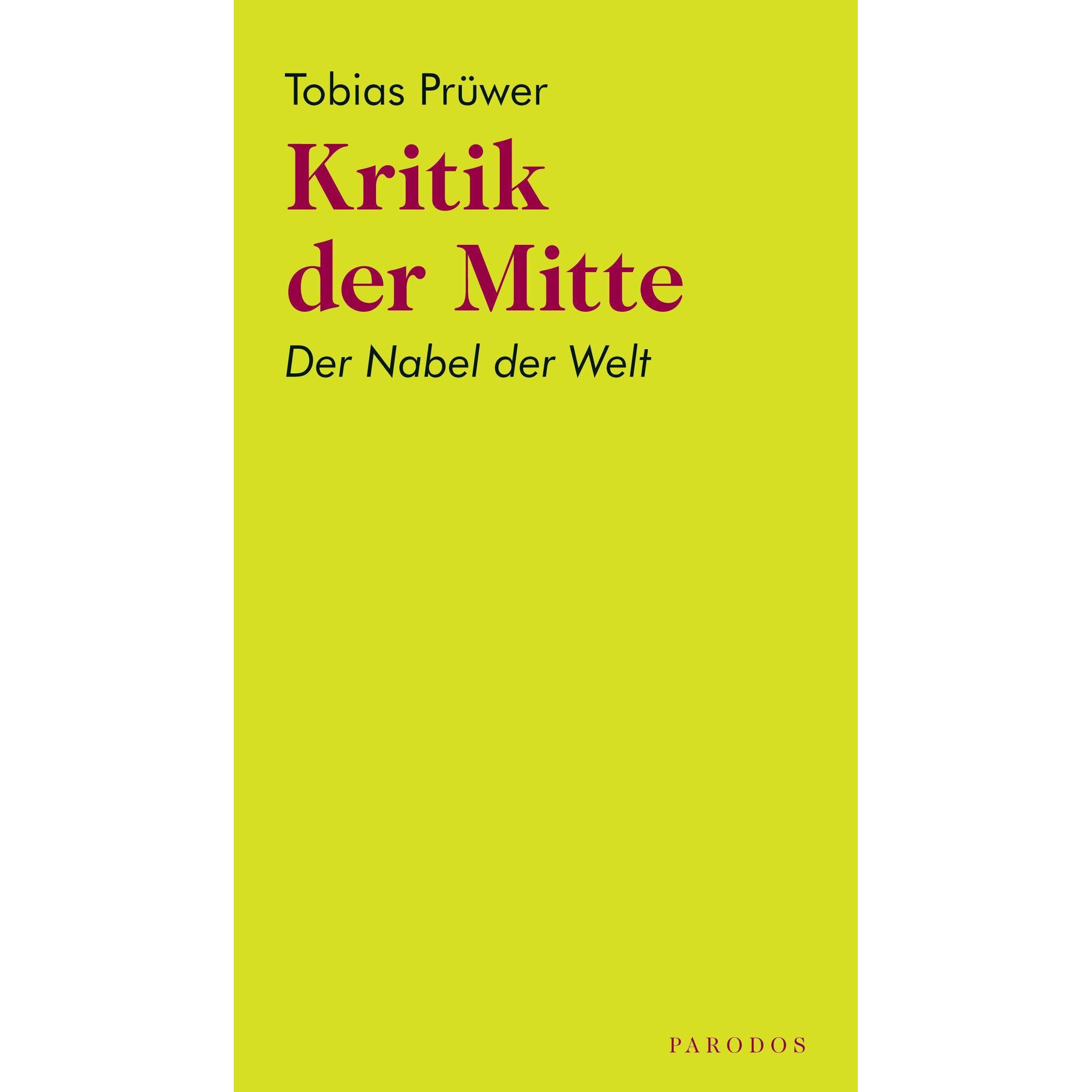 Kritik der Mitte, Fachbücher von Tobias Prüwer