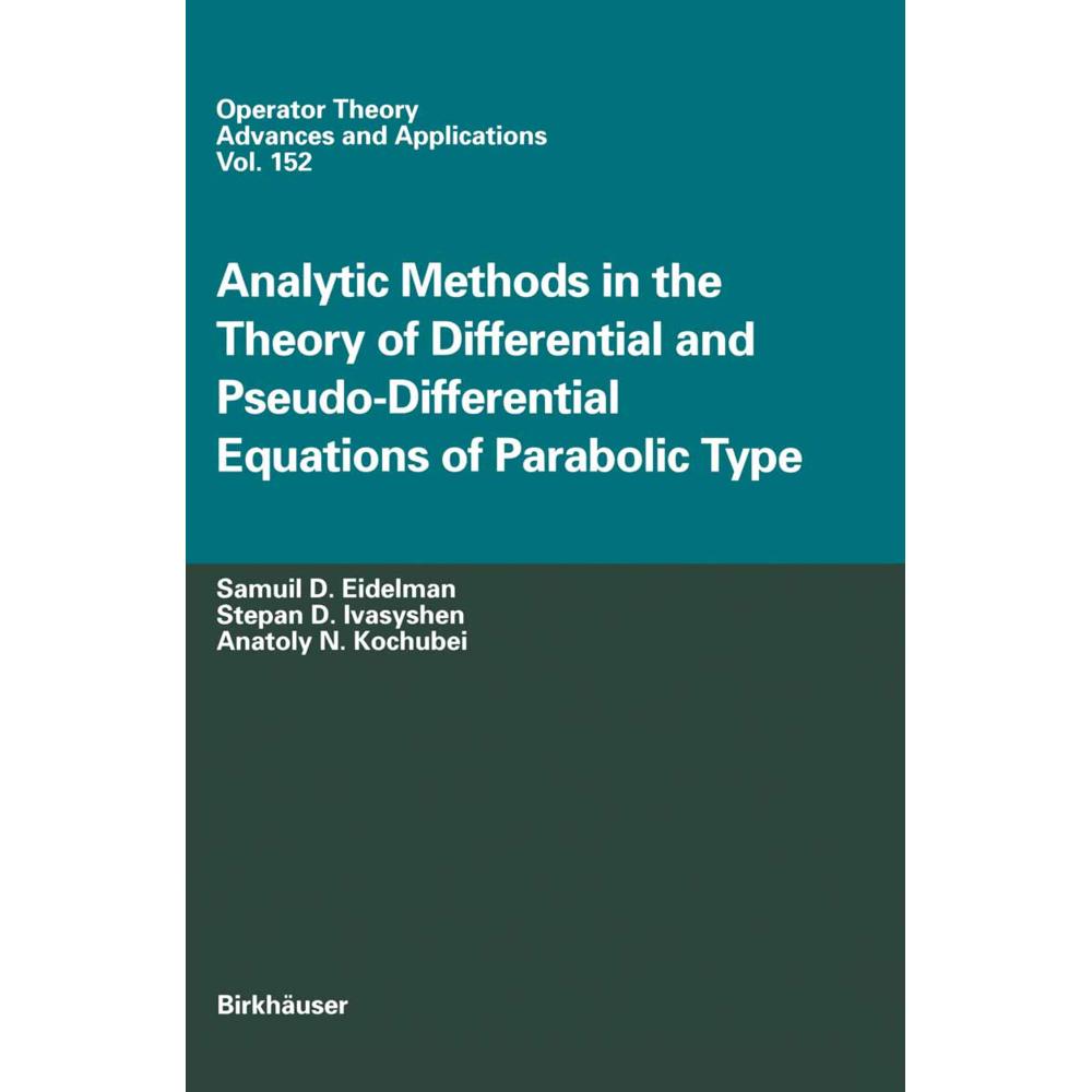 Analytic Methods In The Theory Of Differential And Pseudo-Differential Equations Of Parabolic Type, Fachbücher