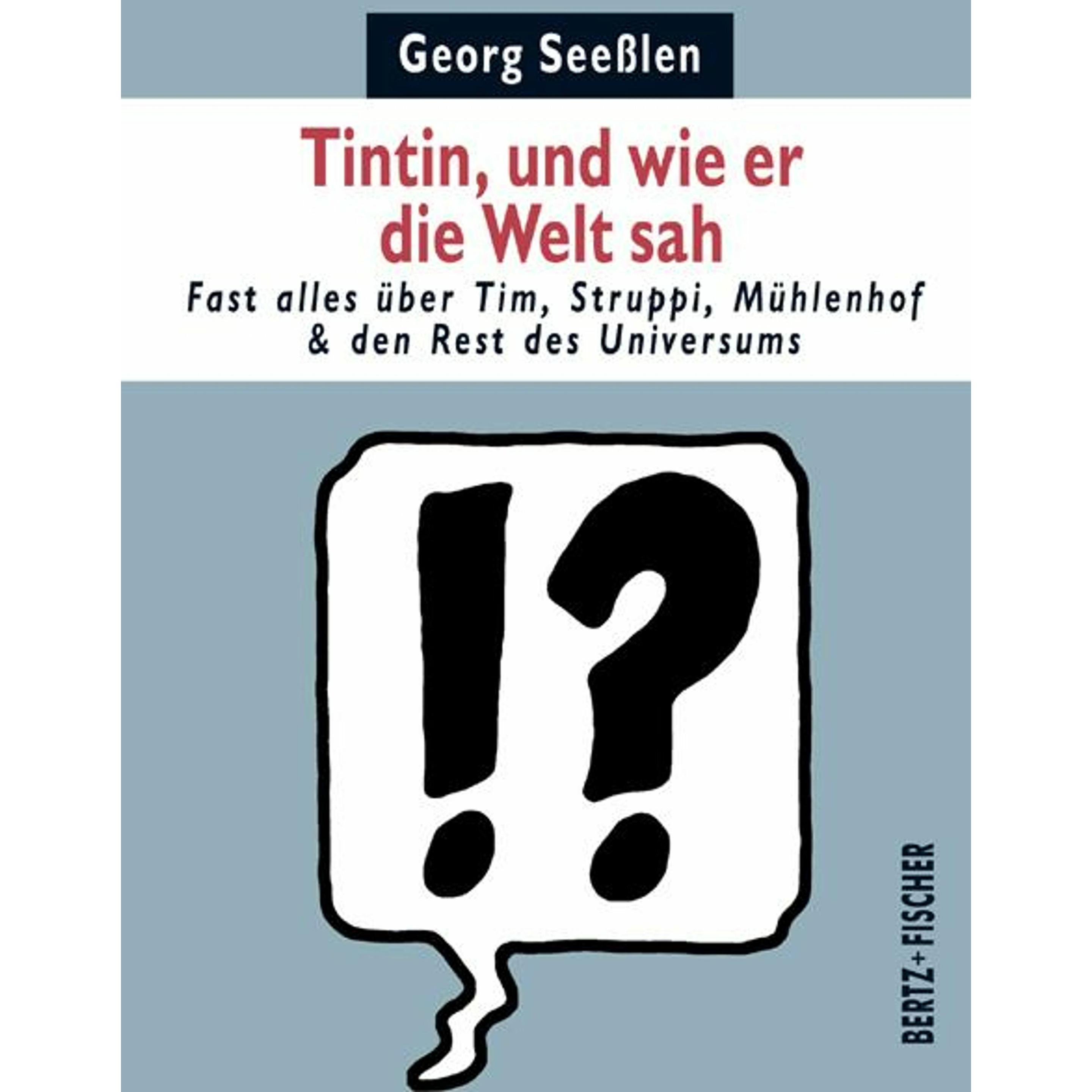 Tintin, und wie er die Welt sah, Fachbücher von Georg Seeßlen