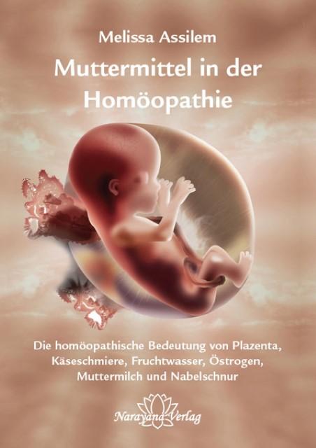 Produktbild Muttermittel in der Homöopathie (Deutsch, Melissa Assilem, 2023)