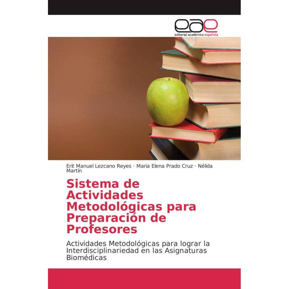 Sistema de Actividades Metodológicas para Preparación de Profesores, Ratgeber von Erit Manuel Lezcano Reyes, Maria Elena...