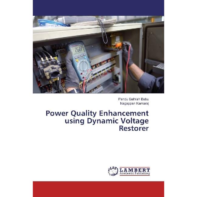 Power Quality Enhancement using Dynamic Voltage Restorer, Fachbücher von Nagappan Kamaraj, Pandu Sathish Babu