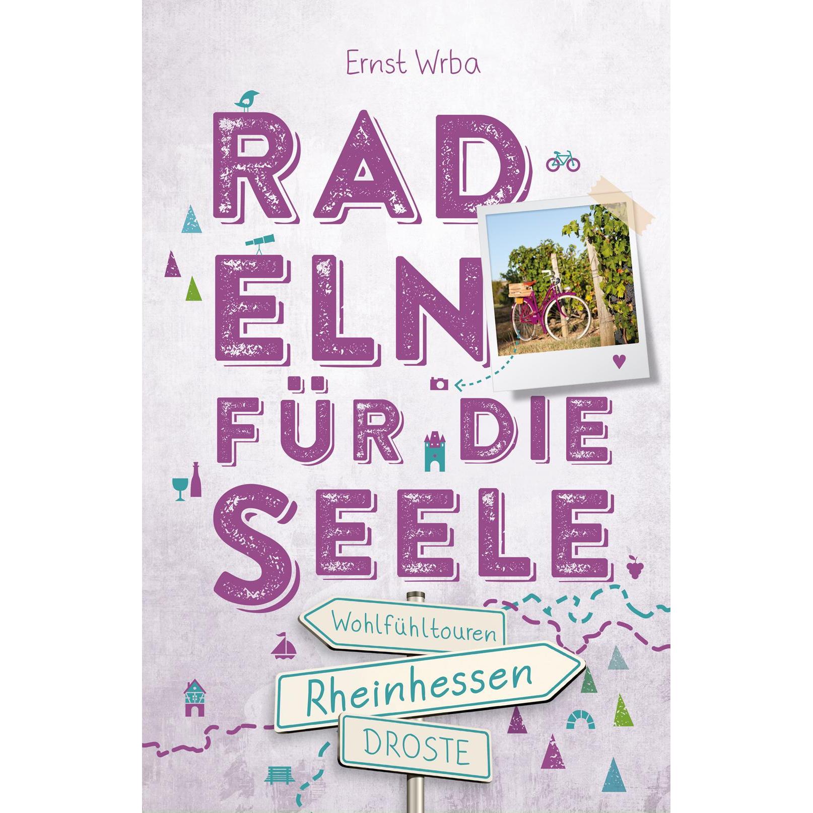 Thumbnail - Rheinhessen. Radeln für die Seele, Ratgeber von Ernst Wrba