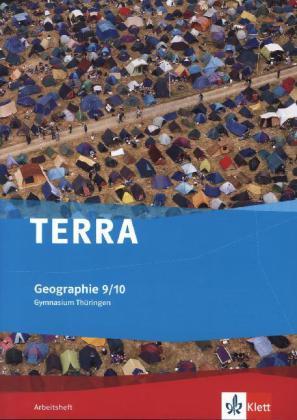 Produktbild TERRA Geographie für Thüringen - Gymnasium. Arbeitsheft Klasse 9/10 (Deutsch, Egbert Brodengeier, Jensua Joachim, Kathrin Eger, 2014)