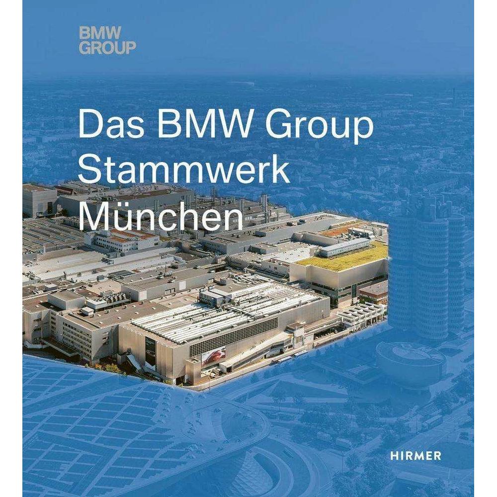 Das BMW Group Stammwerk München, Fachbücher von Susanne Tsitsinias, Andreas Hemmerle, Caroline Schulenburg
