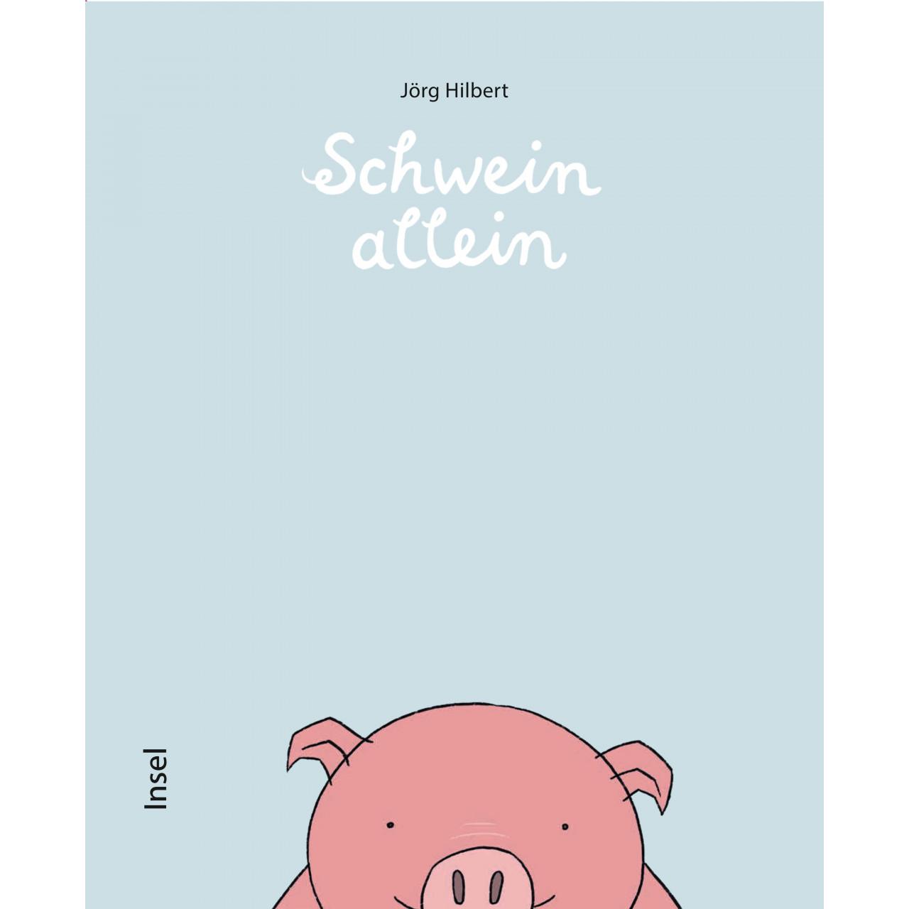 Schwein allein, Kinderbücher von Jörg Hilbert