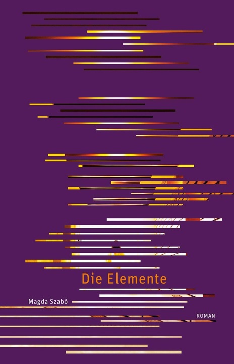 Produktbild Die Elemente (Deutsch, Heinrich Eisterer, Magda Szabó, 2010)