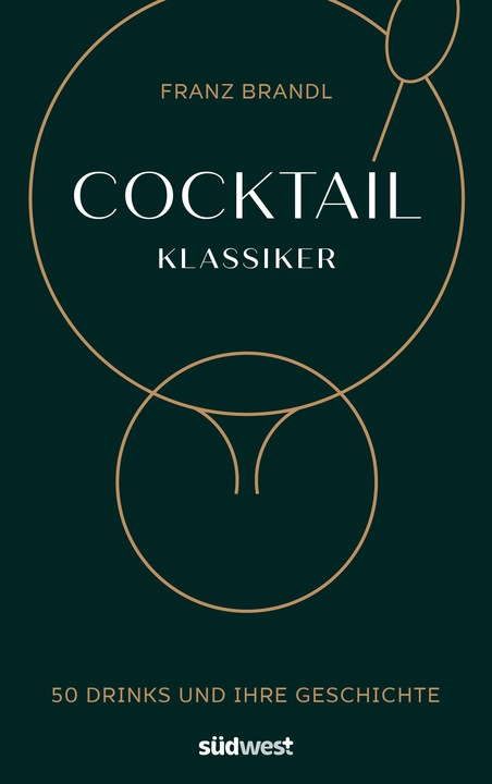 Cocktail Klassiker (Tedesco, Franz Brandl, 2019)