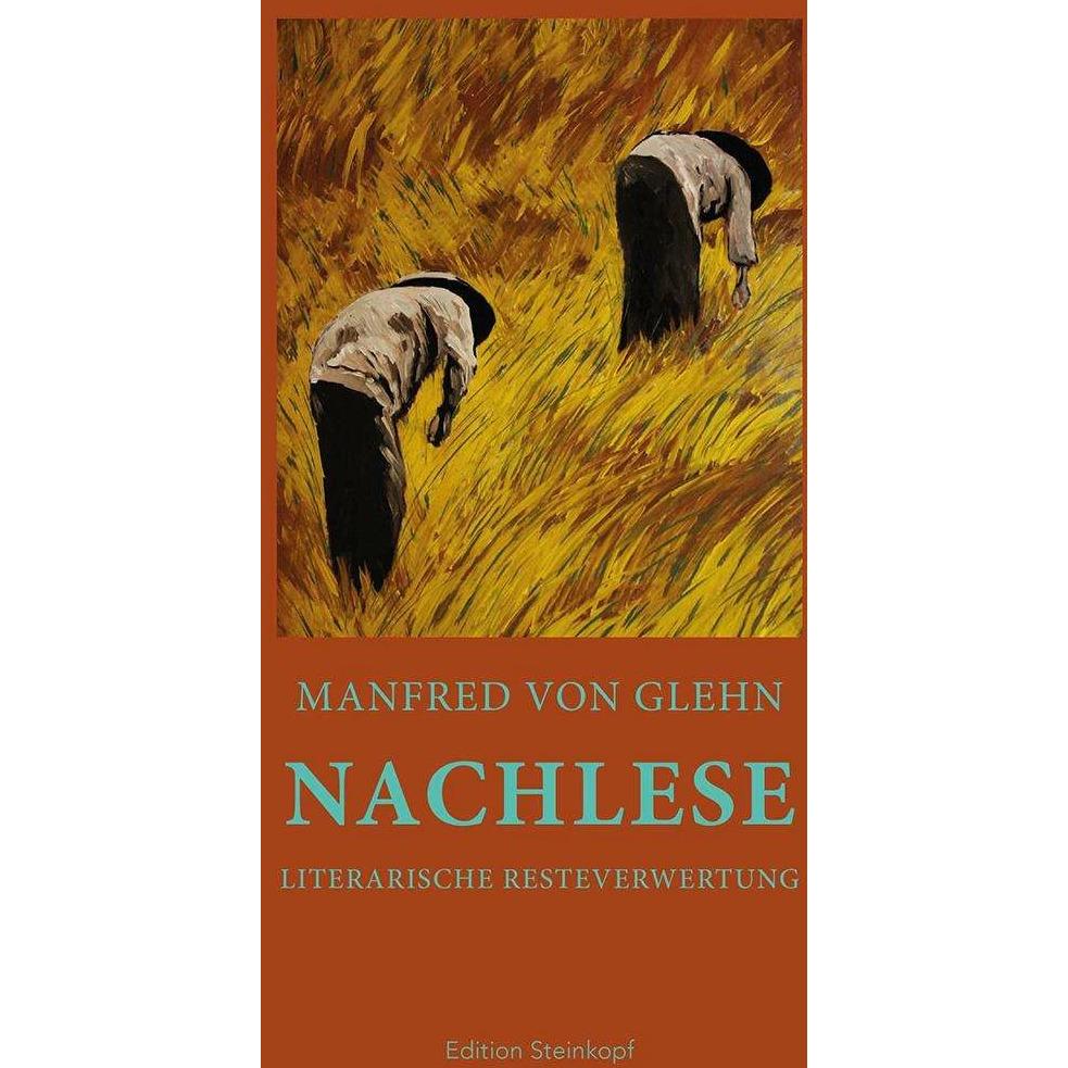 Nachlese, Belletristik von Manfred von Glehn