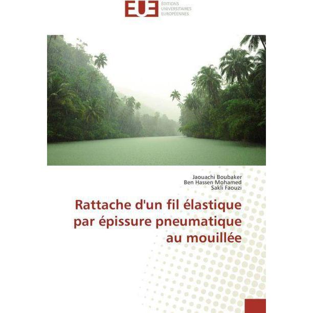 Rattache d'un fil élastique par épissure pneumatique au mouillée, Ratgeber von Jaouachi Boubaker, Sakli Faouzi, Ben Hass...