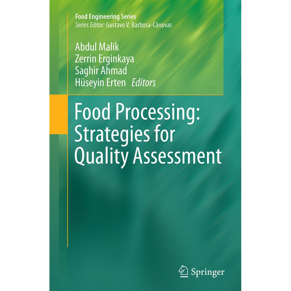 Food Processing: Strategies for Quality Assessment, Fachbücher von Abdul Malik, Zerrin Erginkaya, Hüseyin Erten, Saghir ...