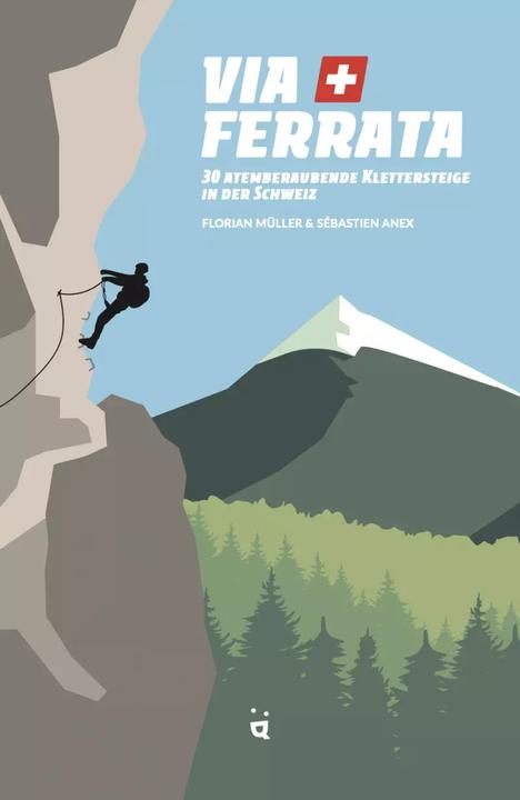 Produktbild Helvetiq Via Ferrata (Deutsch, Florian Müller, Sébastien Anex, 2023)