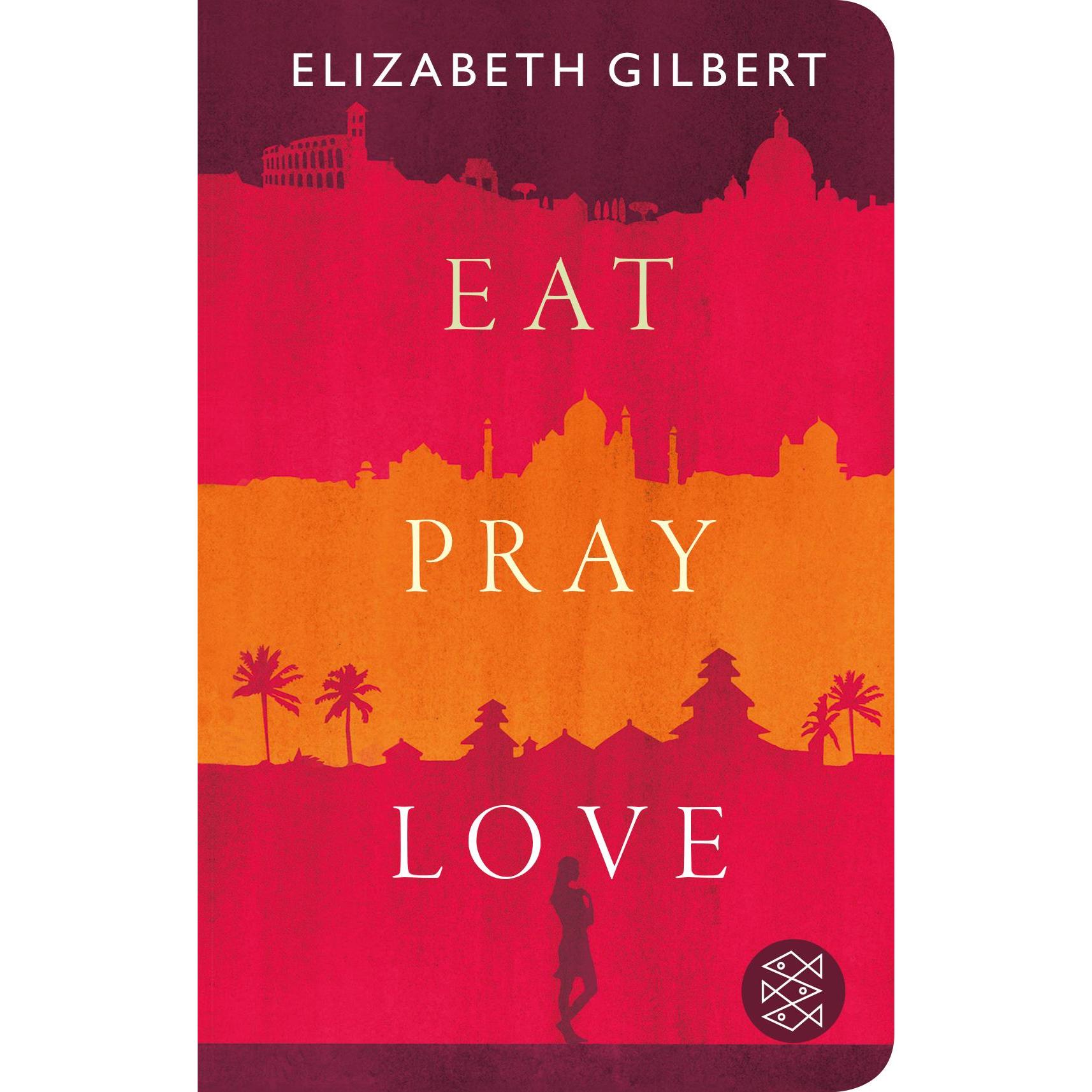 Eat, Pray, Love, Belletristik von Maria Mill, Elizabeth Gilbert