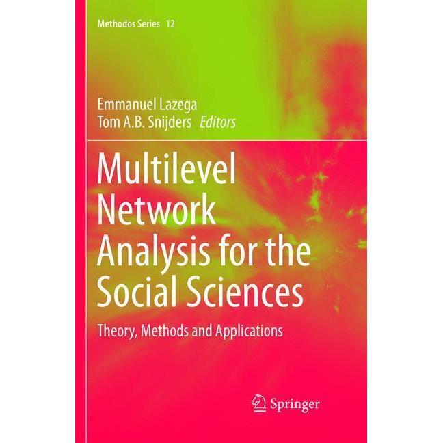 Multilevel Network Analysis for the Social Sciences, Fachbücher von Emmanuel Lazega, Tom A.B. Snijders