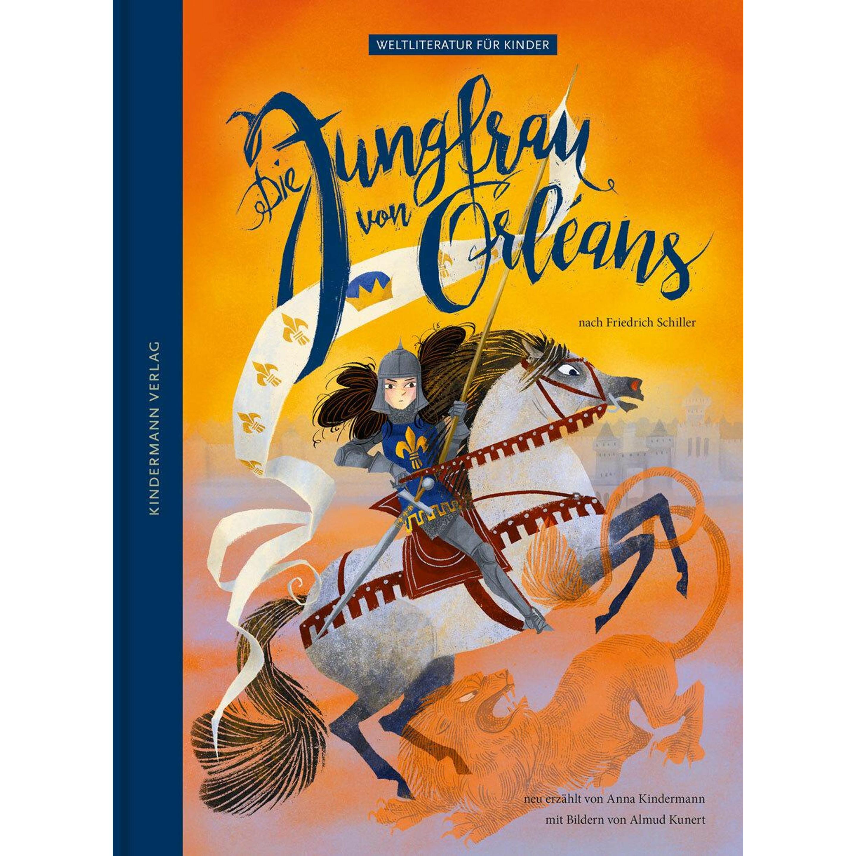 Die Jungfrau von Orleans, Kinderbücher von Anna Kindermann, Friedrich Schiller