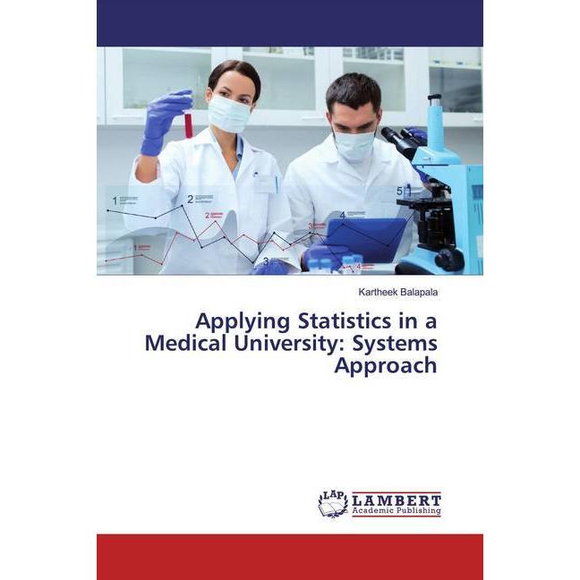 Applying Statistics in a Medical University: Systems Approach, Fachbücher von Kartheek Balapala