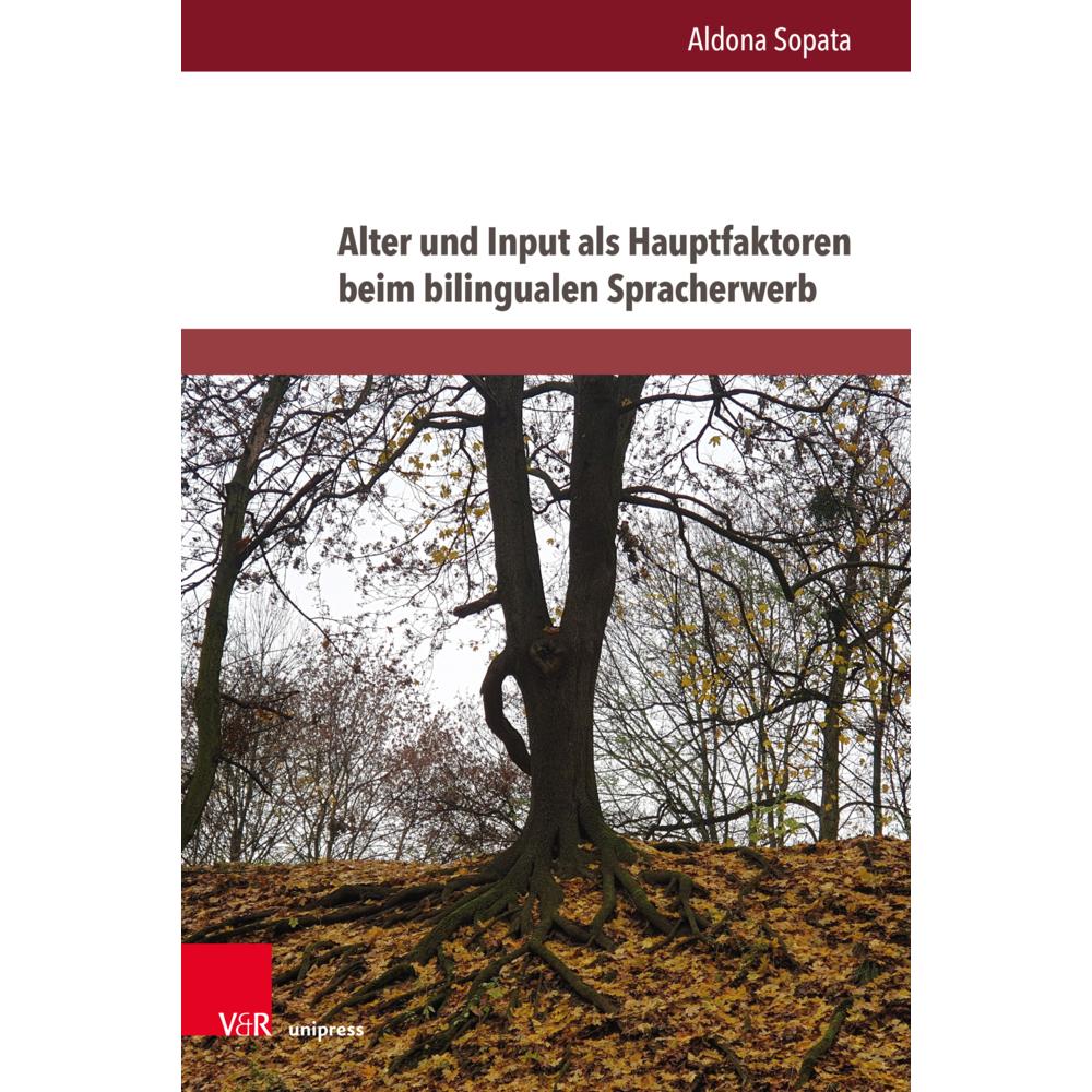 Thumbnail - Alter und Input als Hauptfaktoren des bilingualen Spracherwerbs, Fachbücher von Aldona Sopata