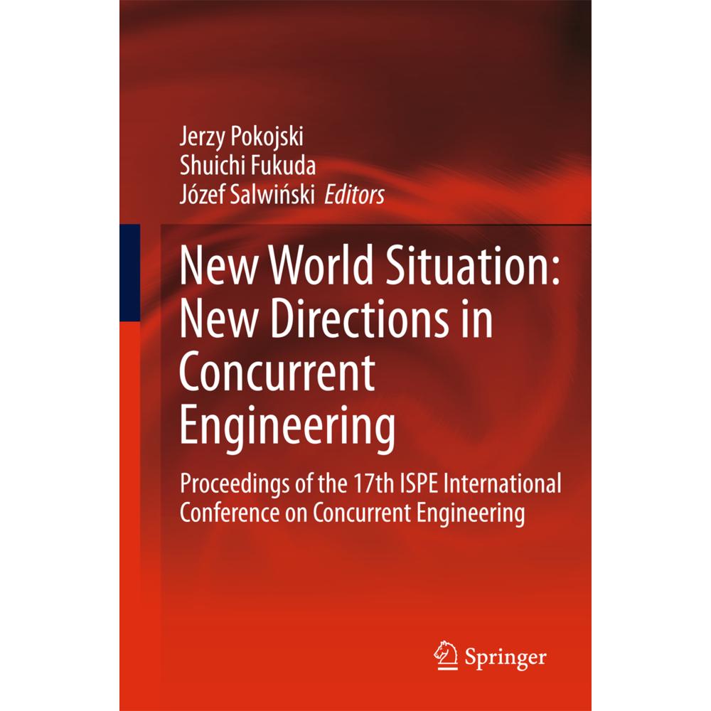 New World Situation: New Directions in Concurrent Engineering, Fachbücher von Jerzy Pokojski, Shuichi Fukuda, Józef Salw...
