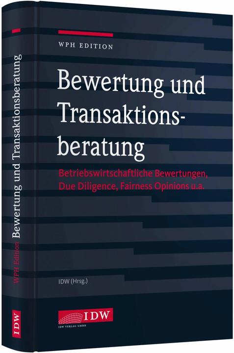 Produktbild WPH Edition: Bewertung und Transaktionsberatung (Deutsch, Institut Der Wirtschaftsprüfer, 2018)
