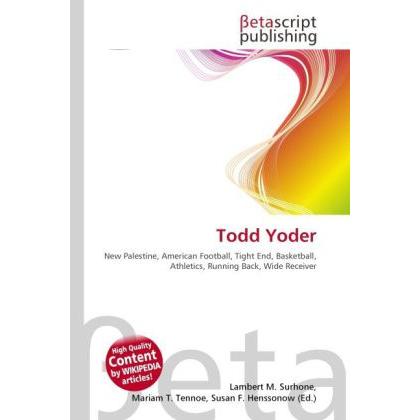 Thumbnail - Todd Yoder, Ratgeber von Lambert M. Surhone, Mariam T. Tennoe, Susan F. Henssonow