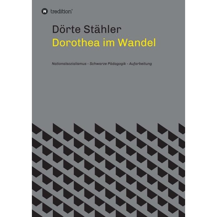 Dorothea im Wandel, Belletristik von Dörte Stähler