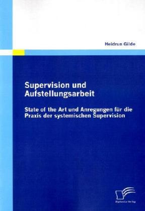 Produktbild Supervision und Aufstellungsarbeit (Deutsch, Heidrun Gilde, 2010)