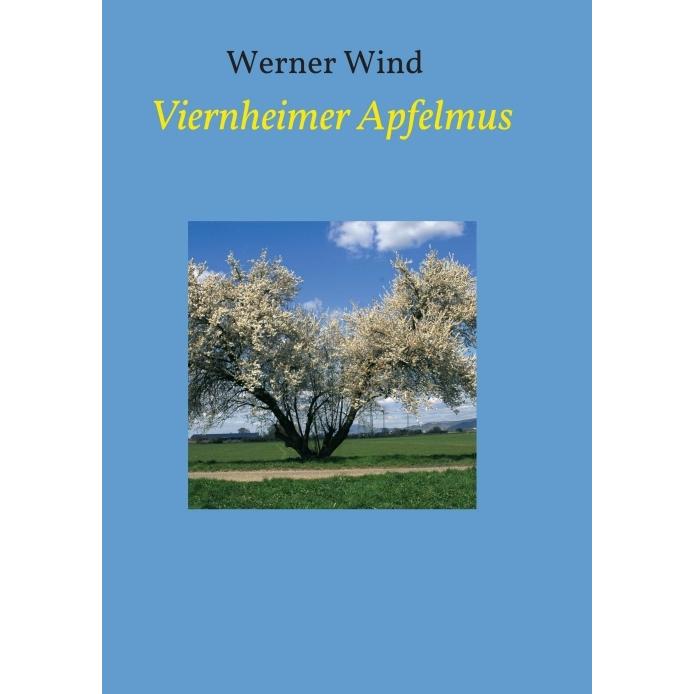 Viernheimer Apfelmus, Belletristik von Werner Wind
