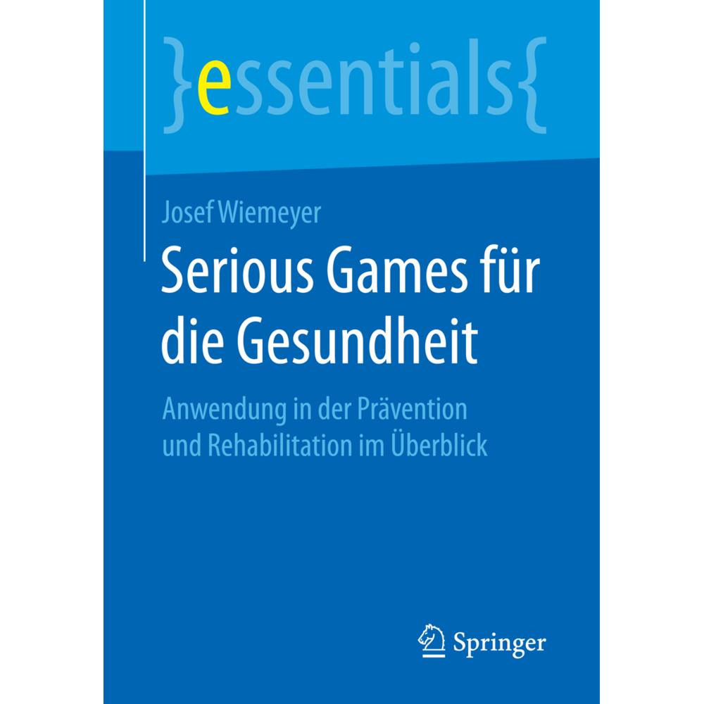 Serious Games für die Gesundheit, Fachbücher von Josef Wiemeyer