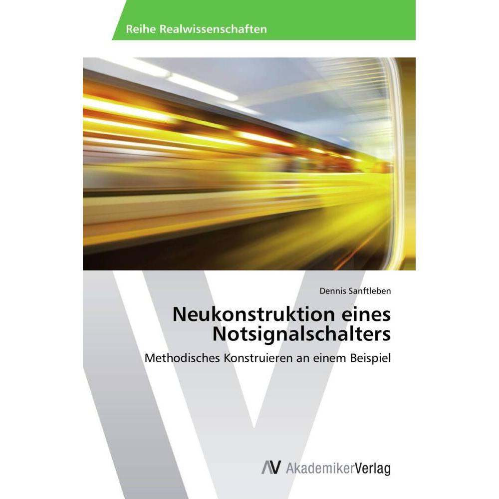 Neukonstruktion eines Notsignalschalters, Fachbücher von Dennis Sanftleben