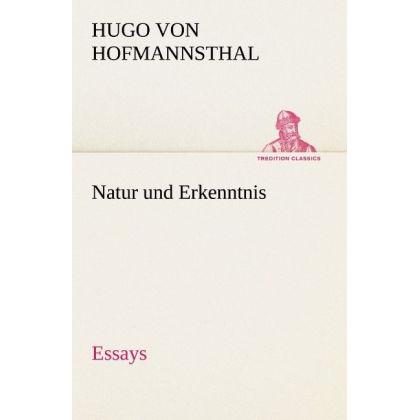 Natur und Erkenntnis, Belletristik von Hugo von Hofmannsthal