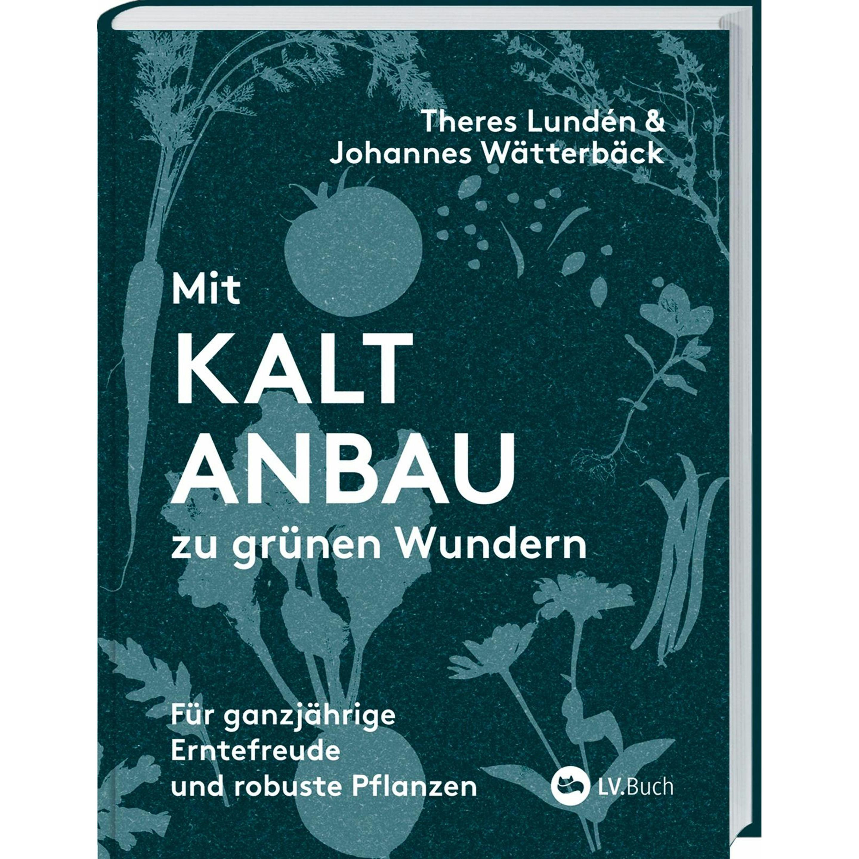 Mit Kaltanbau zu grünen Wundern, Ratgeber von Johannes Wätterbäck